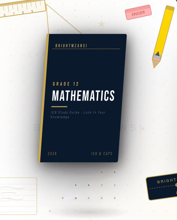 BrightMzansi Mathematics Grade 12 Study Guide